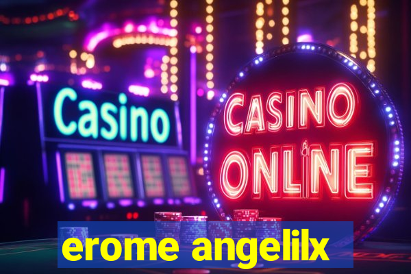 erome angelilx